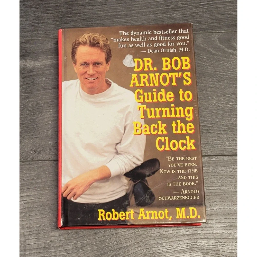 Dr. Bob Arnot's Guide to Turning Back the Clock by Robert Arnot (Hardcover)